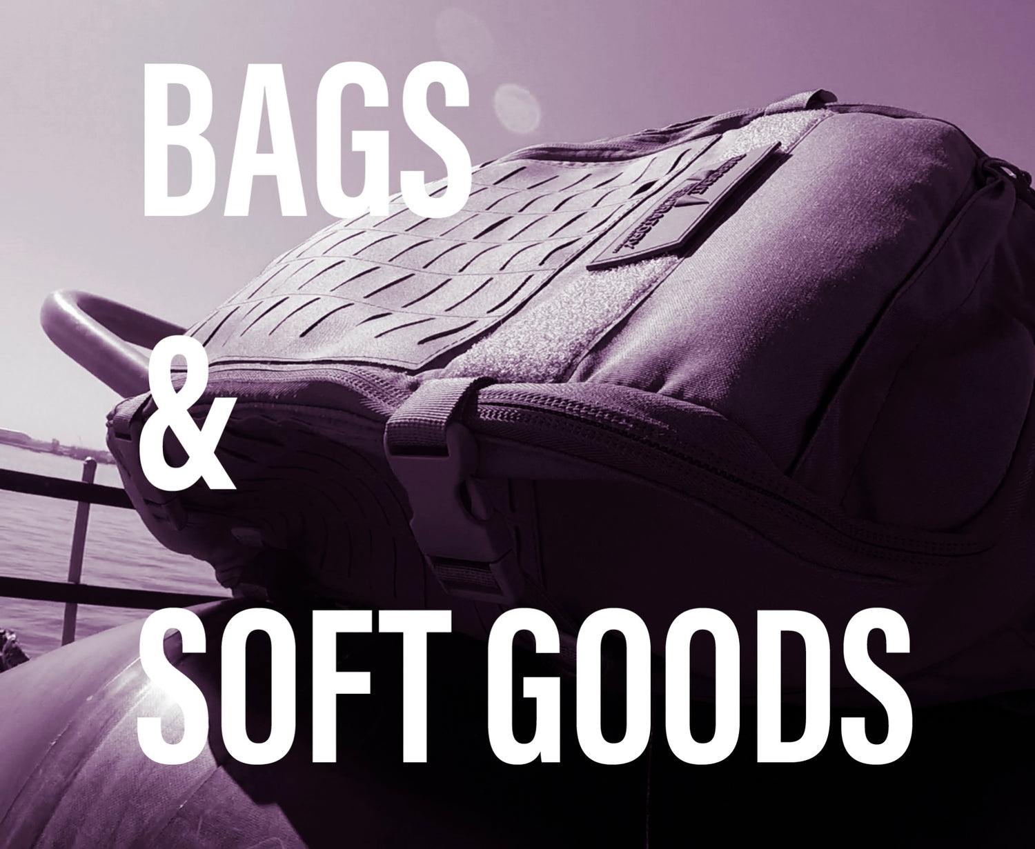 BAGS & SOFTGOODS